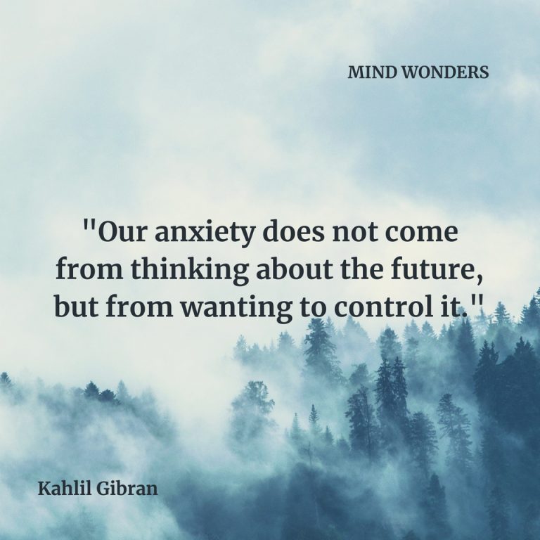 Our-anxiety-does-not-come-from-thinking-about-the-future-but-from-wanting-to-control-it.-768x768